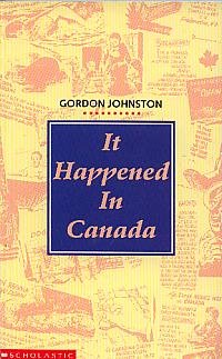 Beispielbild fr It Happened In Canada zum Verkauf von Better World Books