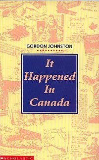 Stock image for It Happened In Canada for sale by Better World Books: West