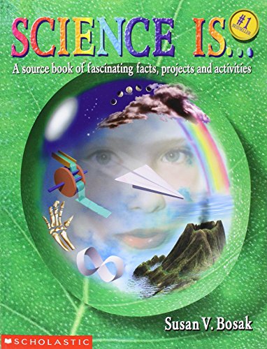 Beispielbild fr Science Is.: A Source Book of Fascinating Facts, Projects and Activities (Reprint) zum Verkauf von ThriftBooks-Atlanta