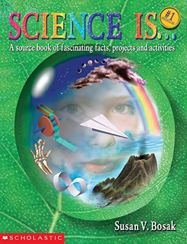 Stock image for Science Is.: A source book of fascinating facts, projects and activities for sale by Gulf Coast Books