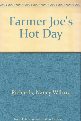 Stock image for Farmer Joe's Hot Day for sale by GF Books, Inc.