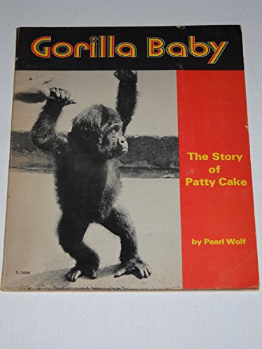 Gorilla Baby: The Story of Patty Cake