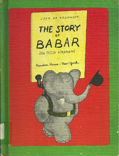 Beispielbild fr The story of Babar: The little elephant zum Verkauf von Better World Books