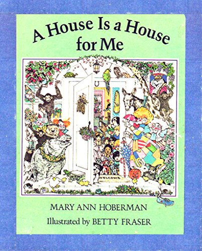 Beispielbild fr A House is a House for Me zum Verkauf von Wonder Book