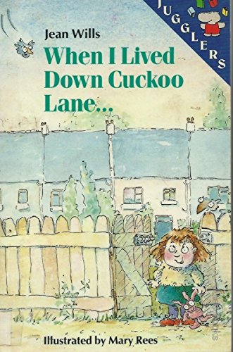 When I Lived Down Cuckoo Lane (Hippo Fiction) (Jugglers) (9780590760638) by J-wills