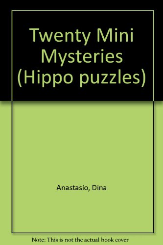 Twenty Mini Mysteries (Hippo Puzzles) (9780590760645) by Anastasio, Dina