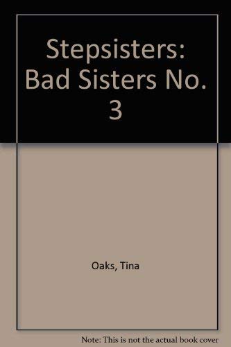 Stock image for Stepsisters: Bad Sisters No. 3 for sale by medimops