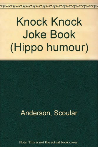 Knock Knock Joke Book (Hippo Humour) (9780590761062) by Scoular Anderson