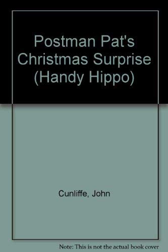 Postman Pat's Christmas Surprise (Postman Pat - Handy Hippos) (9780590761222) by Cunliffe, John; Haward, Jon