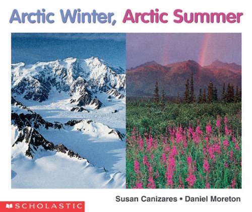 Beispielbild fr Arctic Winter, Arctic Summer zum Verkauf von Better World Books