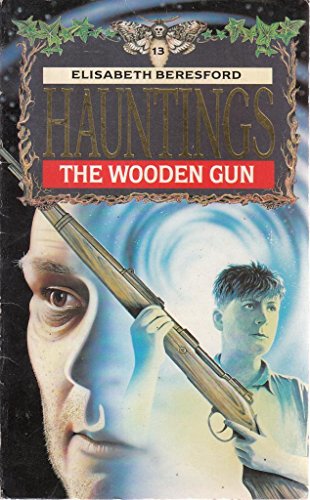 Stock image for The Wooden Gun (Hauntings S.) for sale by WorldofBooks