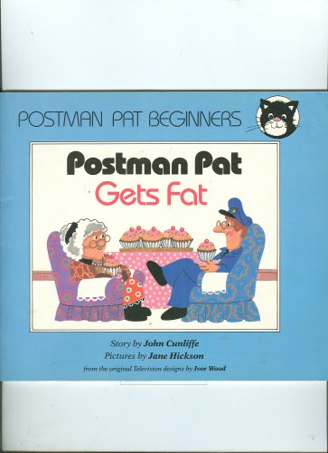 Postman Pat Gets Fat (Postman Pat Beginner Readers) (9780590762267) by John Cunliffe