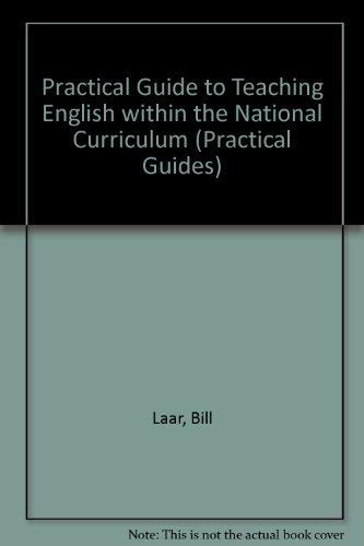 Stock image for Practical Guide to Teaching English within the National Curriculum (Practical Guides) for sale by AwesomeBooks