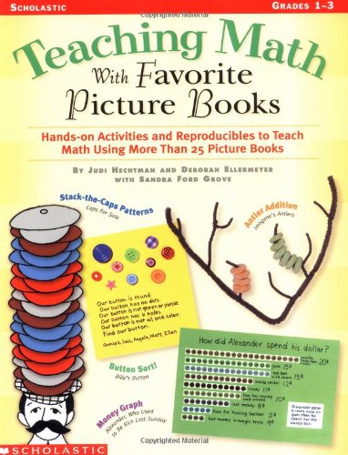 Beispielbild fr Teaching Math with Favorite Picture Books : Hands-On Activies and Reproducibles to Teach Math Using More Then 25 Picture Books zum Verkauf von Better World Books