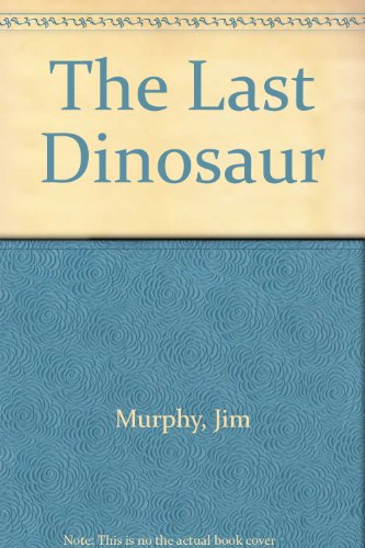 Beispielbild fr The Last Dinosaur zum Verkauf von WorldofBooks