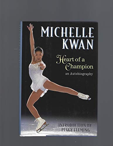 Michelle Kwan: Heart of a Champion : An Autobiography (9780590763400) by Kwan, Michelle; James, Laura M.