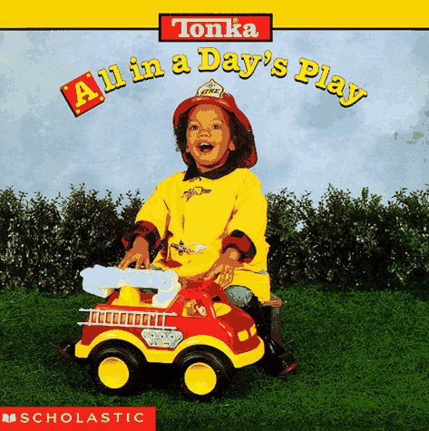 9780590763448: All in a Day's Play (Tonka, Photo Board Books)