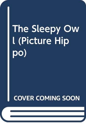 Beispielbild fr The Sleepy Owl (Picture Hippo) zum Verkauf von GF Books, Inc.