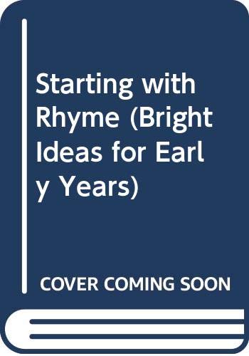 Stock image for Starting with Rhyme (Bright Ideas for Early Years) for sale by AwesomeBooks