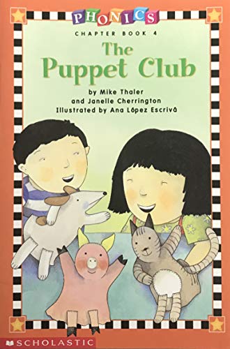9780590764568: The Puppet Club (Phonics chapter book)