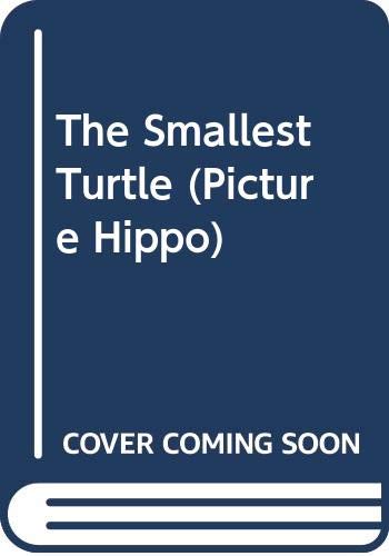 9780590765251: The Smallest Turtle (Picture Hippo)