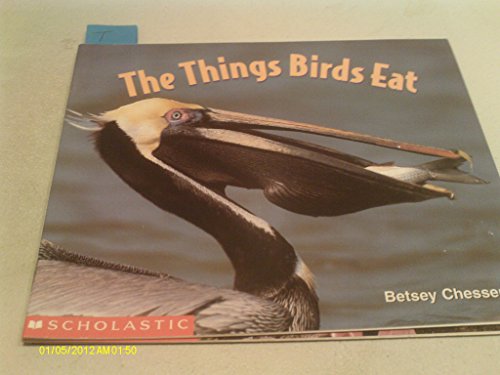 Stock image for The Things Birds Eat (Science Emergent Readers) for sale by SecondSale