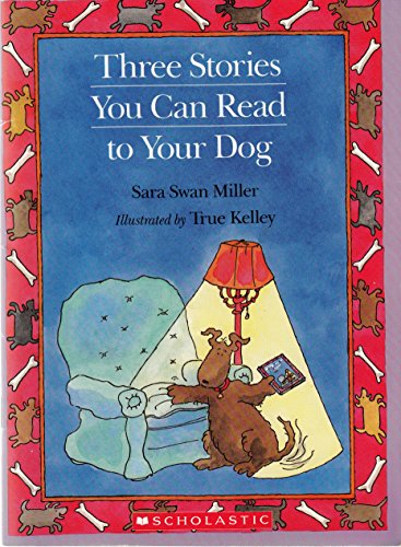 Stock image for Three Stories You Can Read to Your Dog for sale by Once Upon A Time Books