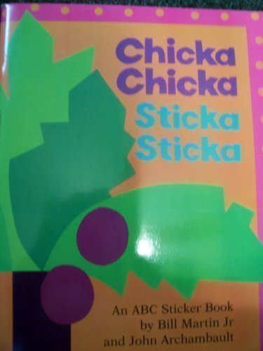 Imagen de archivo de Chicka Chicka Sticka Sticka An ABC Sticker Book a la venta por Once Upon A Time Books