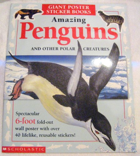 Stock image for Amazing Penguins: And Other Polar Creatures (Giant Poster Sticker Book) for sale by Wonder Book