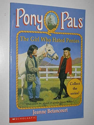 9780590866002: The Girl Who Hated Ponies (Pony Pals #13)
