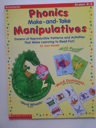 9780590867160: Phonics Make-And-Take Manipulatives: Dozens of Reproducible Patterns and Activities That Make Learning to Read Fun!