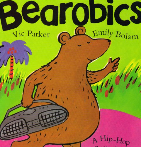 Stock image for Bearobics: A Hip-Hop Counting Story for sale by Gulf Coast Books