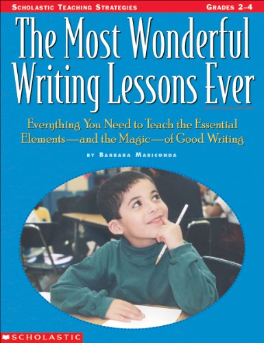 Beispielbild fr The Most Wonderful Writing Lessons Ever : Everything You Need to Teach the Essentials-And the Magic-Of Good Writing zum Verkauf von Better World Books