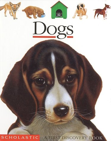 Dogs (First Discovery Books) (9780590876087) by Bourgoing, Pascale De; Jeunesse, Gallimard