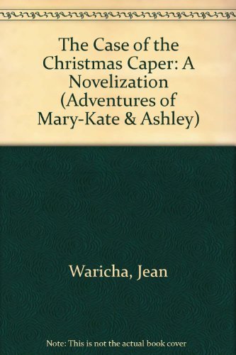 Imagen de archivo de The Case of the Christmas Caper: A Novelization (Adventures of Mary-kate & Ashley) a la venta por Once Upon A Time Books