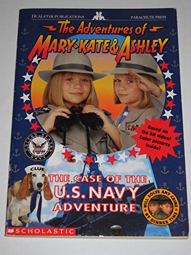 Beispielbild fr The Case of the U.S. Navy Adventure (The Adventures of Mary-Kate and Ashley) zum Verkauf von Wonder Book