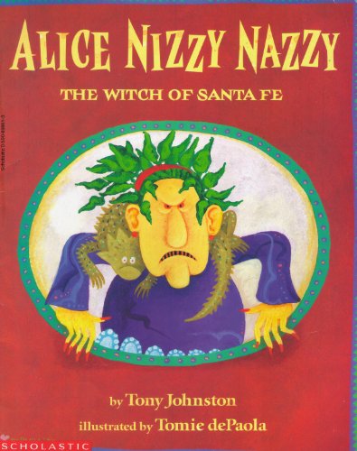 Stock image for Alice Nizzy Nazzy: The Witch of Santa Fe for sale by The Book Garden