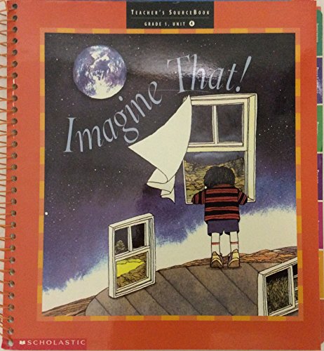 IMAGINE THAT Teacher's Sourcebook Gr1 Unit 4 (Scholastic Literacy Place) (9780590906432) by Linda B. Gambrell; Virginia Hamilton