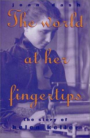 Beispielbild fr World At Her Fingertips: The Story Of Helen Keller zum Verkauf von Wonder Book