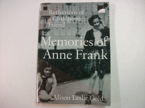 Beispielbild fr Memories of Anne Frank: Reflections of a Childhood Friend zum Verkauf von SecondSale