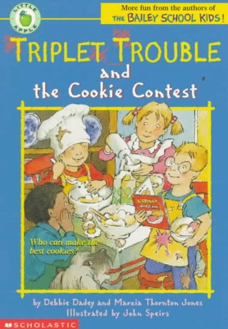 Triplet Trouble and the Cookie Contest (9780590907286) by Debbie Dadey; Marcia Thornton Jones; John Speirs