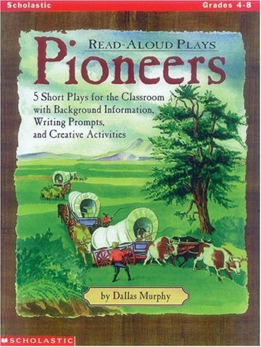 9780590918114: Read-aloud Plays Pioneers, Grades 4-8