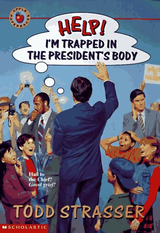 9780590921664: Help!: I'm Trapped in the President's Body