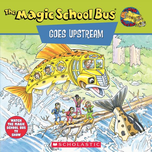 Beispielbild fr The Magic School Bus Goes Upstream: A Book About Salmon Migration zum Verkauf von Gulf Coast Books