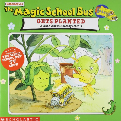 Beispielbild fr The Magic School Bus Gets Planted : A Book about Photosynthesis zum Verkauf von Wally's Books