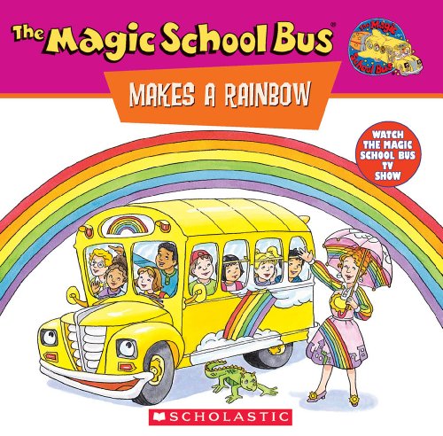 Beispielbild fr The Magic School Bus Makes A Rainbow: A Book About Color (Magic School Bus) (TV Tie-In) zum Verkauf von Gulf Coast Books