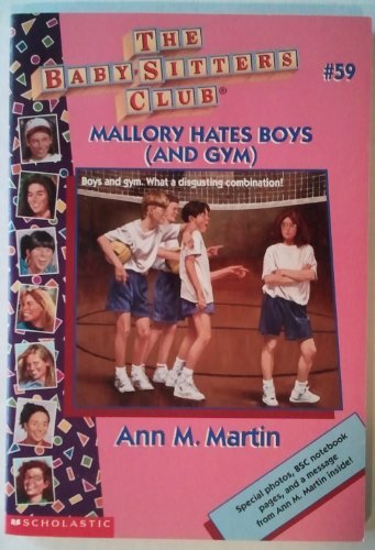 Mallory Hates Boys (And Gym) (The Baby-Sitters Club, #59) (9780590925853) by Ann M. Martin