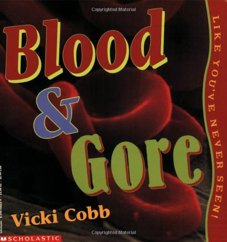 9780590926652: Blood and Gore (Like You've Never Seen)