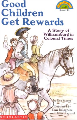 Stock image for Schol Rdr Lvl 4: Good Children Get Rewards a Story of Colonial Times: A Story Of Colonial Times (level 1) (HELLO READER LEVEL 4) for sale by Wonder Book