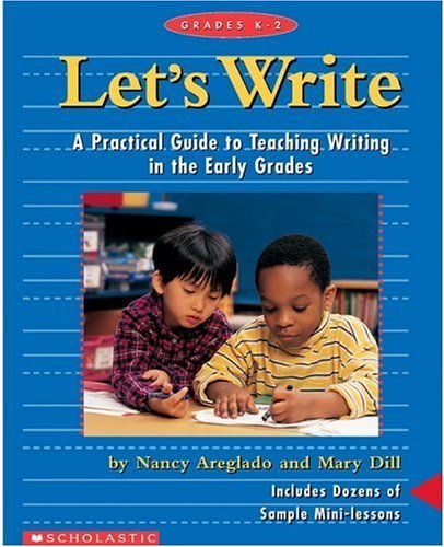 Stock image for Let's Write : A Practical Guide to Teaching Writing in the Early Grades for sale by Better World Books: West